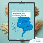 Koniec z zaparciami. Jak pobudzić jelita w naturalny sposób.