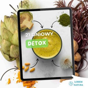21 dniowy Detox - dieta plus kuracja ziołowa